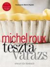 Michel Roux: Tésztavarázs